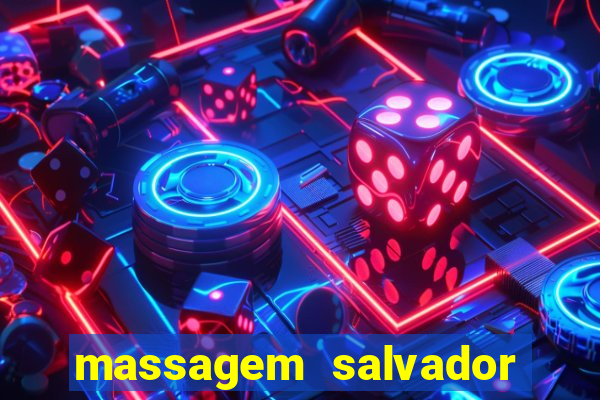 massagem salvador de bahia